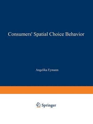 bokomslag Consumers' Spatial Choice Behavior