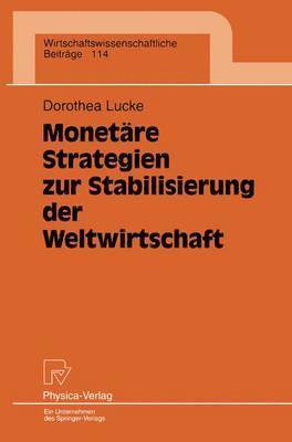 Monetre Strategien zur Stabilisierung der Weltwirtschaft 1