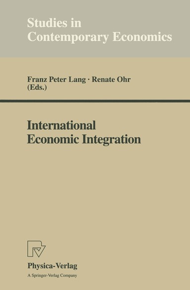 Franz P. Lang, Renate Ohr - International Economic Integration, Häftad