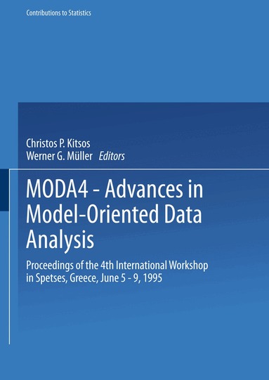 Christos P. Kitsos, Werner G. Müller - MODA4 — Advances in Model-Oriented Data Analysis, Häftad