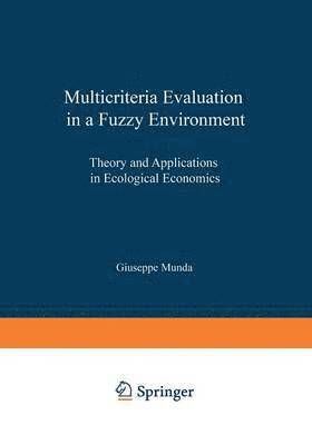 Multicriteria Evaluation in a Fuzzy Environment 1