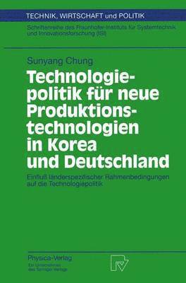 Technologiepolitik fr neue Produktionstechnologien in Korea und Deutschland 1