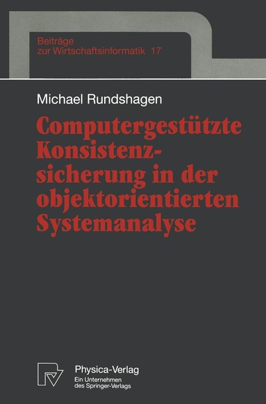 Michael Rundshagen - Computergestützte Konsistenzsicherung in der objektorientierten Systemanalyse, Häftad