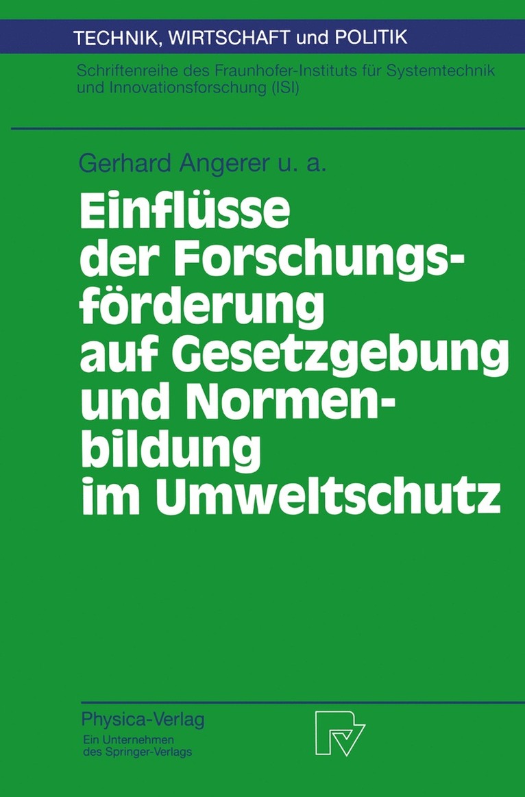 Einflsse der Forschungsfrderung auf Gesetzgebung und Normenbildung im Umweltschutz 1