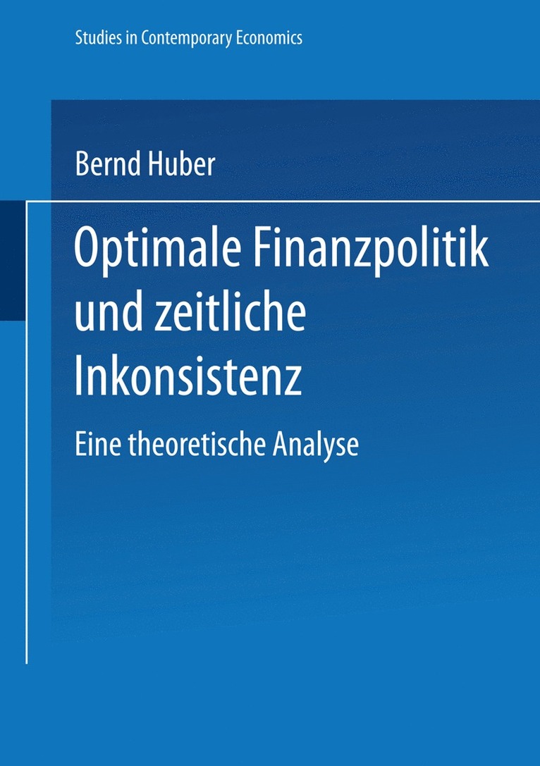 Optimale Finanzpolitik und zeitliche Inkonsistenz