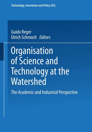 Guido Reger, Ulrich Schmoch - Organisation of Science and Technology at the Watershed, Häftad