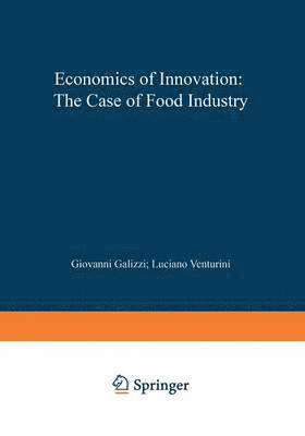 Economics of Innovation: The Case of Food Industry 1