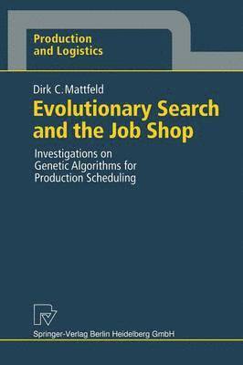 Evolutionary Search and the Job Shop 1