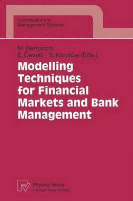 Modelling Techniques for Financial Markets and Bank Management 1