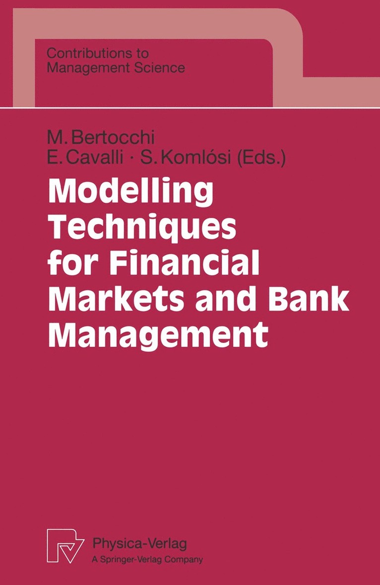 Marida Bertocchi, Enrico Cavalli, Sandor Komlosi - Modelling Techniques for Financial Markets and Bank Management, Häftad