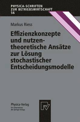 bokomslag Effizienzkonzepte und nutzentheoretische Anstze zur Lsung stochastischer Entscheidungsmodelle