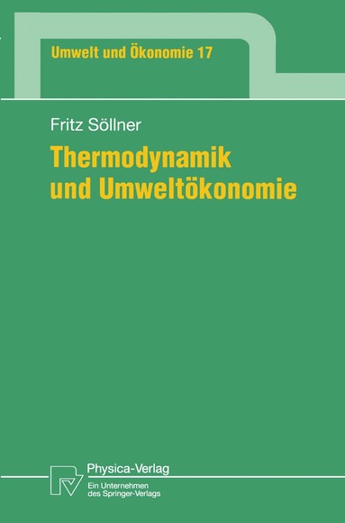 Fritz Söllner - Thermodynamik und Umweltökonomie, Häftad