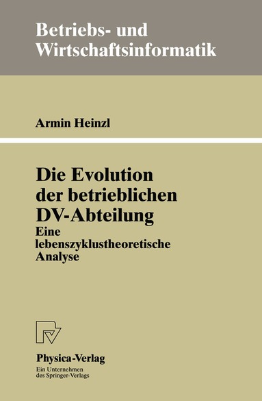 Armin Heinzl - Die Evolution der betrieblichen DV-Abteilung, Häftad