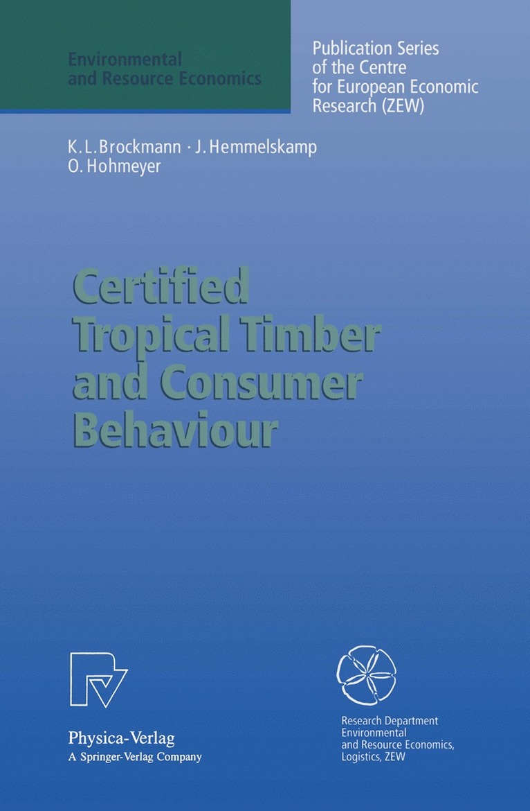 Karl L. Brockmann, Jens Hemmelskamp, Olav Hohmeyer, Karl Ludwig Brockmann - Certified Tropical Timber and Consumer Behaviour, Häftad