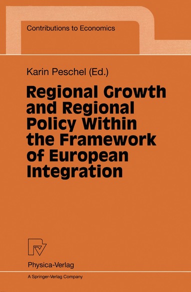 bokomslag Regional Growth and Regional Policy Within the Framework of European Integration