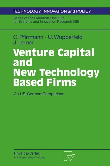 Oliver Pfirrmann, Udo Wupperfeld, Joshua Lerner - Venture Capital and New Technology Based Firms, Häftad