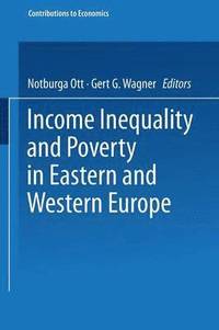 bokomslag Income Inequality and Poverty in Eastern and Western Europe