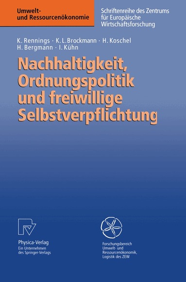 Klaus Rennings, Karl L. Brockmann, Henrike Koschel, Heidi Bergmann, Isabel Kühn - Nachhaltigkeit, Ordnungspolitik und freiwillige Selbstverpflichtung, Häftad