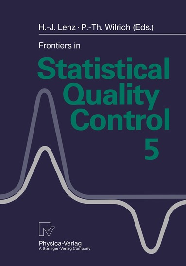 Hans-Joachim Lenz, Peter-Theodor Wilrich - Frontiers in Statistical Quality Control 5, Häftad