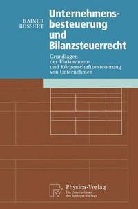 bokomslag Unternehmensbesteuerung und Bilanzsteuerrecht