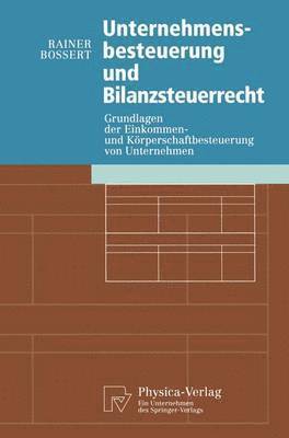 Unternehmensbesteuerung und Bilanzsteuerrecht 1