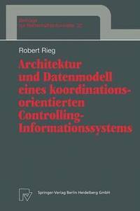 bokomslag Architektur und Datenmodell eines koordinationsorientierten Controlling-Informationssystems