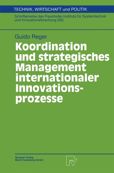 Guido Reger - Koordination und strategisches Management internationaler Innovationsprozesse, Häftad