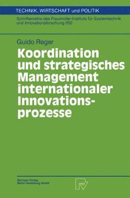 Koordination und strategisches Management internationaler Innovationsprozesse 1