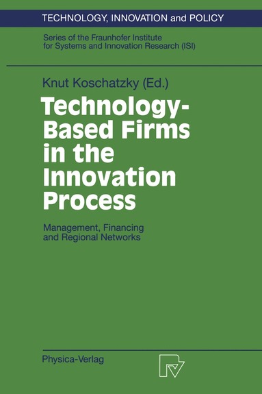 Knut Koschatzky - Technology-Based Firms in the Innovation Process, Häftad