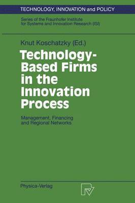 Technology-Based Firms in the Innovation Process 1