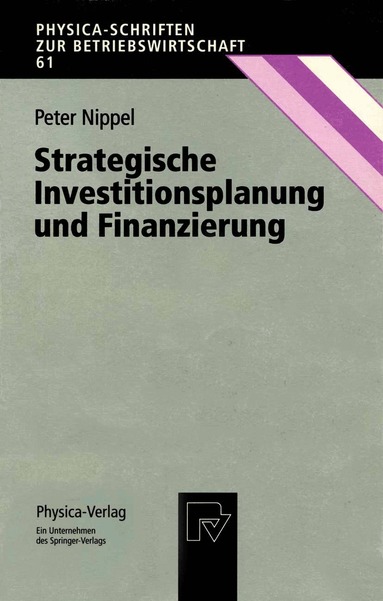 Peter Nippel - Strategische Investitionsplanung und Finanzierung, Häftad