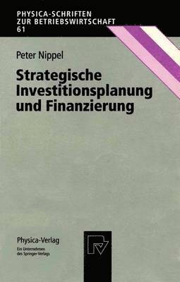 Strategische Investitionsplanung und Finanzierung 1