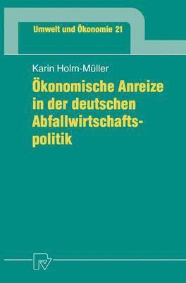 bokomslag Ökonomische Anreize in der deutschen Abfallwirtschaftspolitik