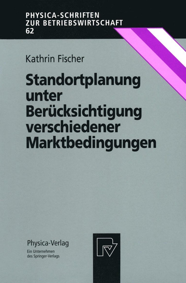 Kathrin Fischer - Standortplanung unter Berücksichtigung verschiedener Marktbedingungen, Häftad