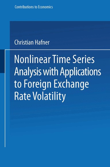 Christian Hafner - Nonlinear Time Series Analysis with Applications to Foreign Exchange Rate Volatility, Häftad