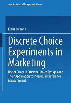Discrete Choice Experiments in Marketing 1