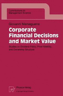 Corporate Financial Decisions and Market Value 1