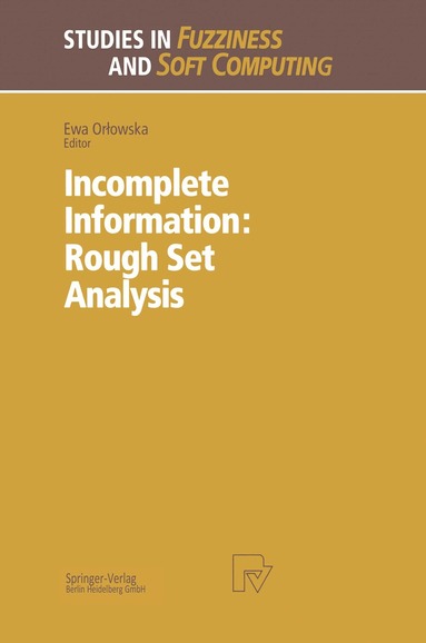 Ewa Orlowska - Incomplete Information: Rough Set Analysis, Inbunden