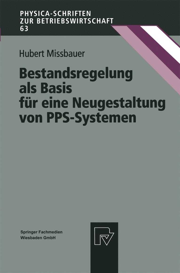 Hubert Missbauer - Bestandsregelung als Basis für eine Neugestaltung von PPS-Systemen, Häftad