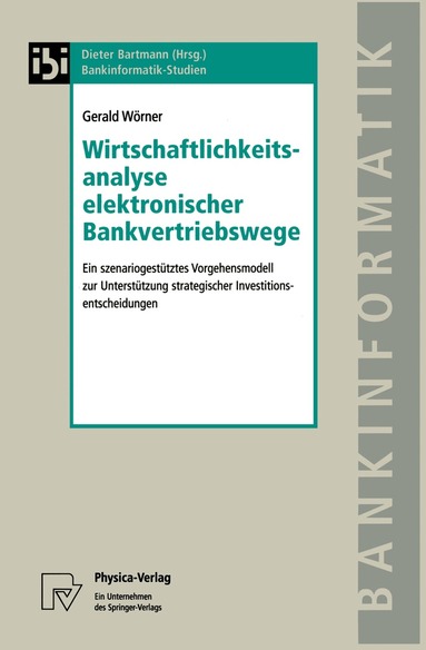 Gerald Wörner - Wirtschaftlichkeitsanalyse elektronischer Bankvertriebswege, Häftad