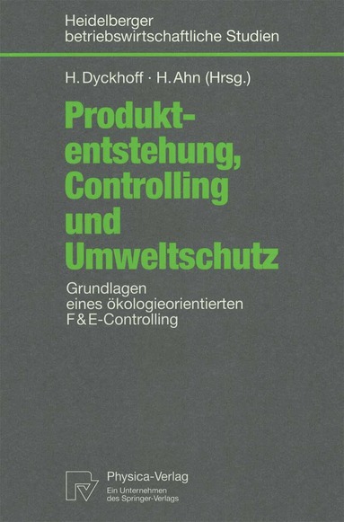 Harald Dyckhoff, Heinz Ahn - Produktentstehung, Controlling und Umweltschutz, Häftad