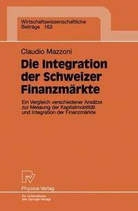 bokomslag Die Integration der Schweizer Finanzmrkte