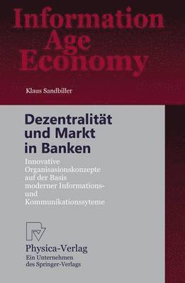 bokomslag Dezentralität und Markt in Banken