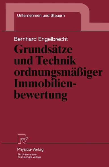 Bernhard Engelbrecht - Grundsätze und Technik ordnungsmäßiger Immobilienbewertung, Häftad