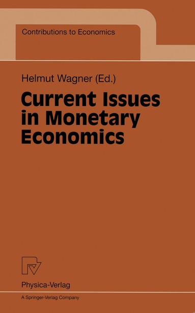 Helmut Wagner - Current Issues in Monetary Economics, Häftad