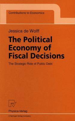 bokomslag The Political Economy of Fiscal Decisions