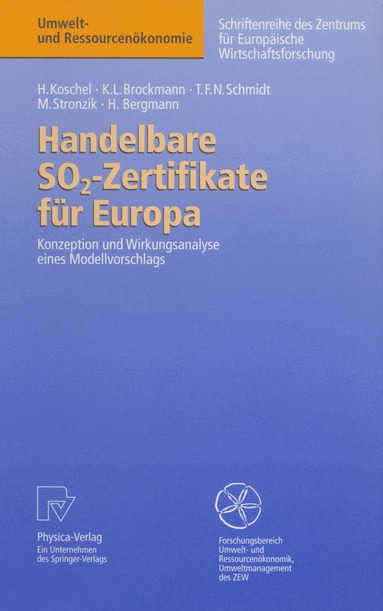 Henrike Koschel, Karl L. Brockmann, Tobias F.N. Schmidt, Marcus Stronzik, Heidi Bergmann - Handelbare SO2-Zertifikate für Europa, Häftad