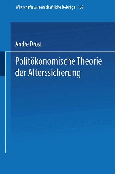 Andre Drost - Politökonomische Theorie der Alterssicherung, Häftad