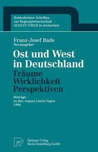 bokomslag Ost und West in Deutschland  Trume, Wirklichkeit, Perspektiven