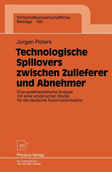 Jürgen Peters - Technologische Spillovers zwischen Zulieferer und Abnehmer, Häftad